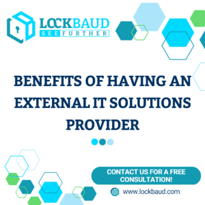 Benefits of having an external IT Solutions provider