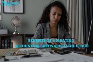 Benefits of Migrating Accounting Software to the Cloud - Lockbaud